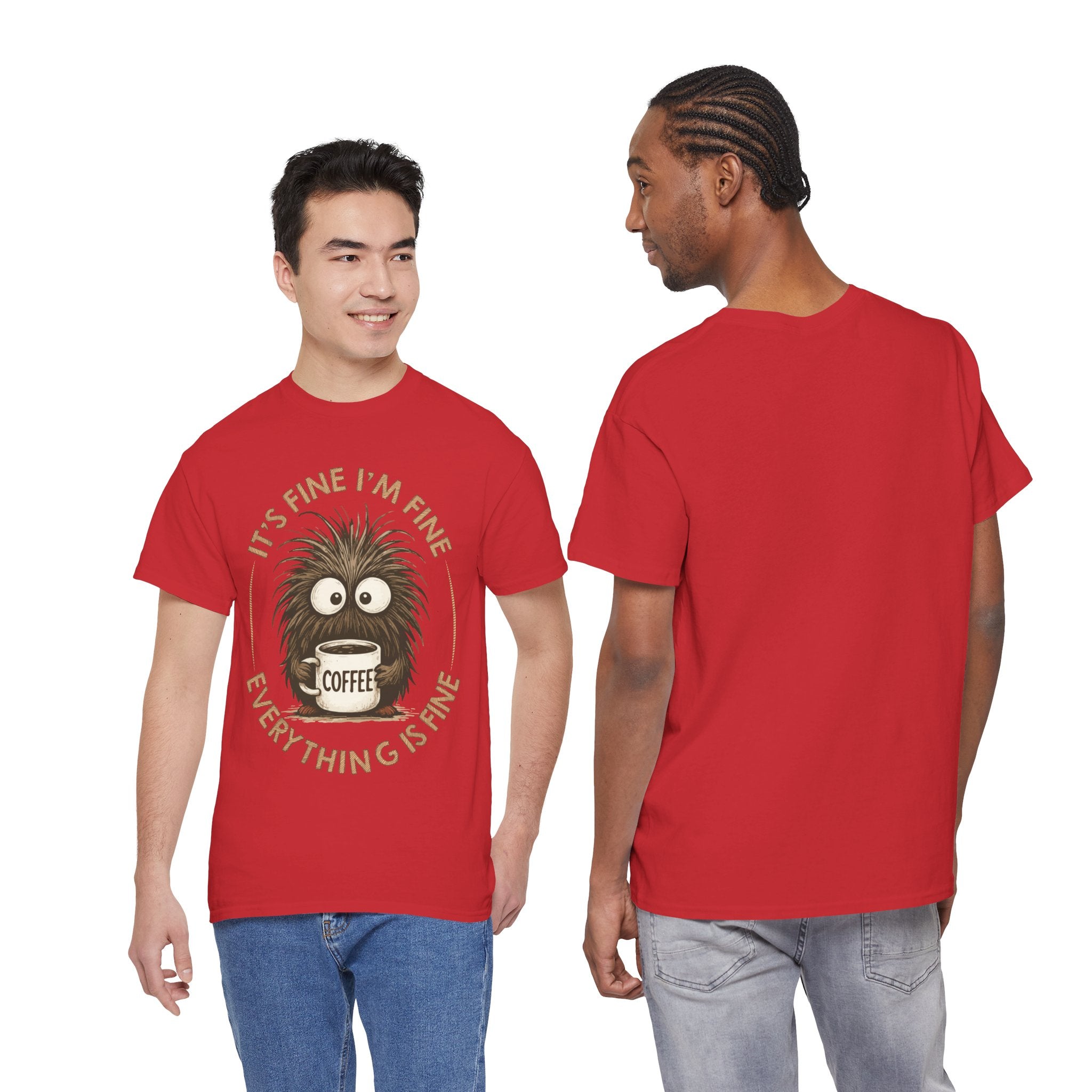 Funny Coffee Tee — “It’s fine I’m fine everything is fine” Fuzzy Creature Mug Unisex Cotton Tee