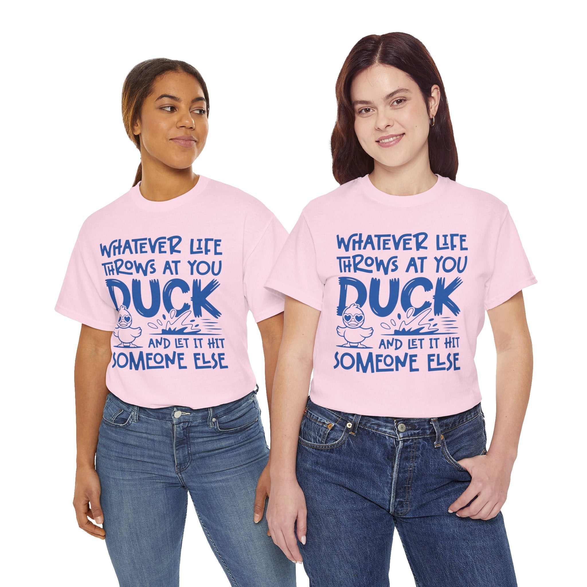 Funny Duck T-Shirt — “Whatever life throws at you, duck and let it hit someone else” Unisex Cotton Tee