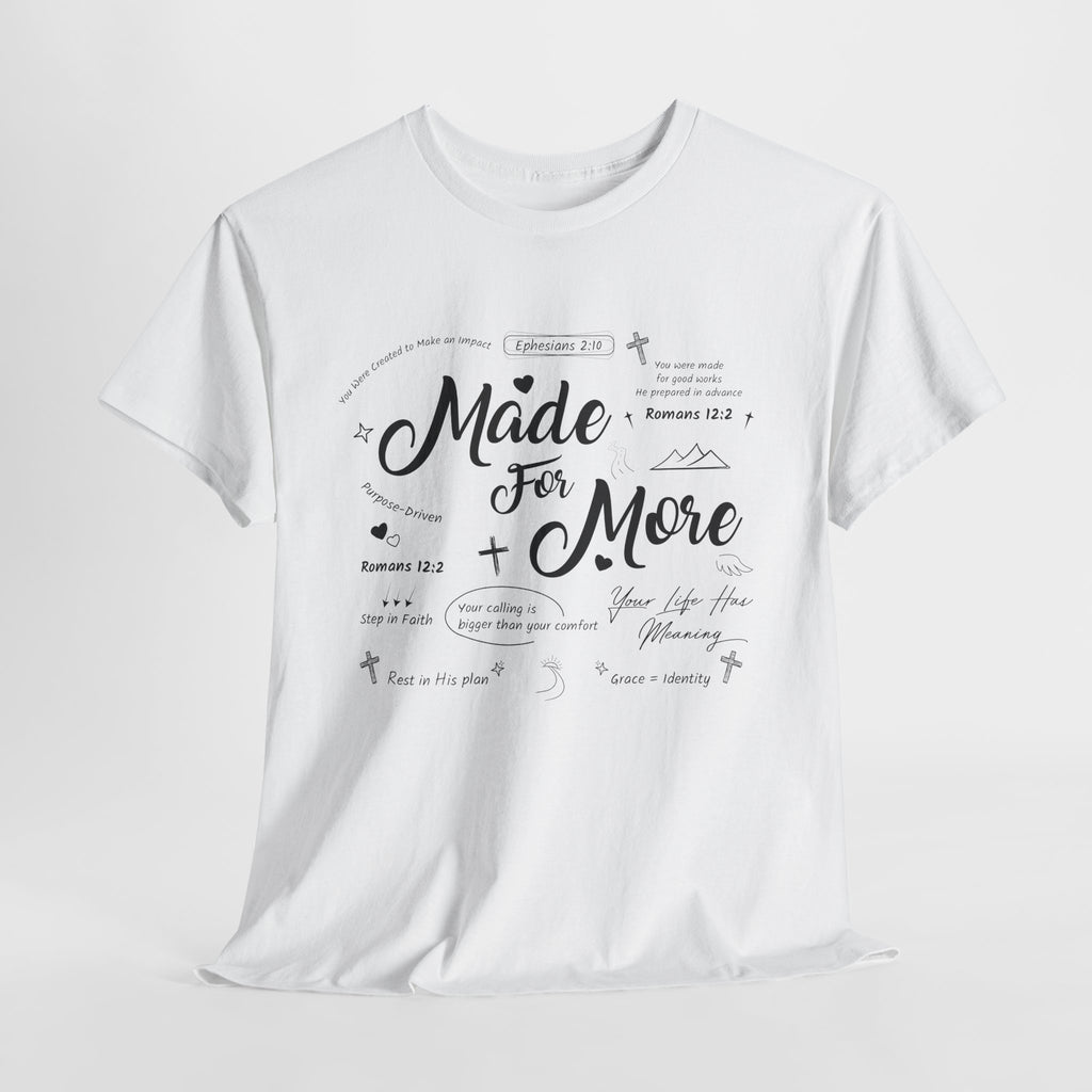 Made For More Faith T-Shirt — Inspirational Bible Verse Unisex Cotton Tee