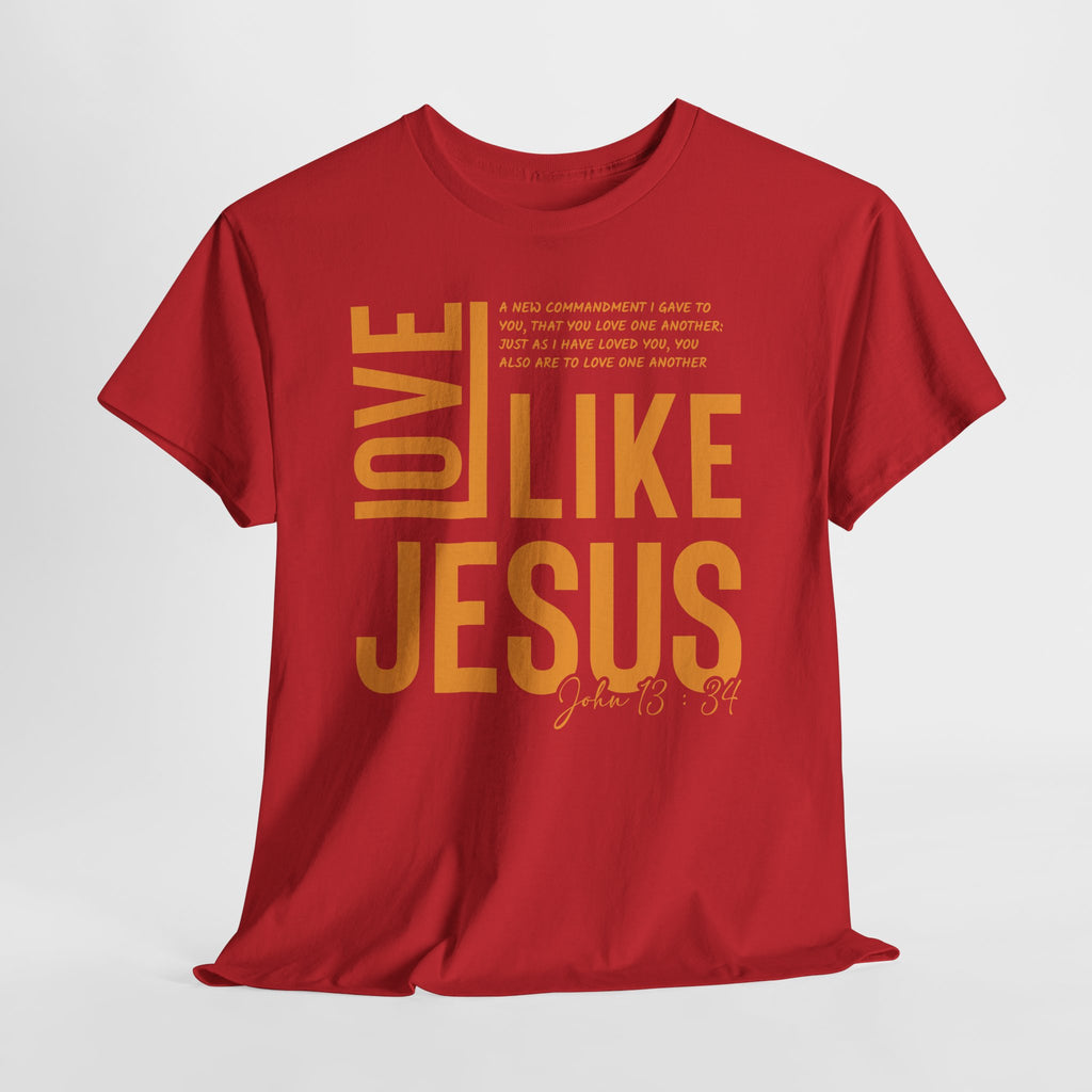 Love Like Jesus T-Shirt — John 13:34 Christian Unisex Cotton Tee