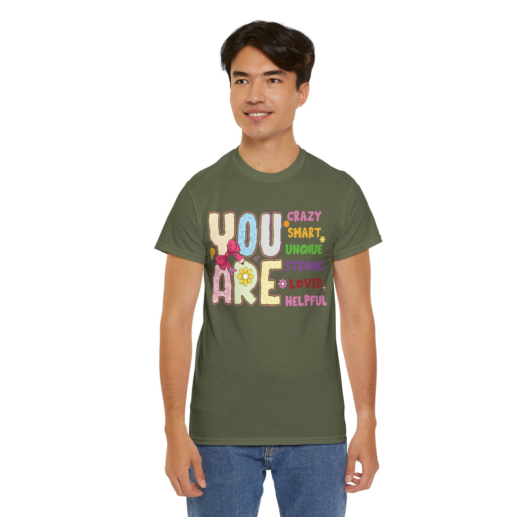 Empowering Quote Unisex Tee - Crazy, Smart, Unique, Strong, Loved, Helpful