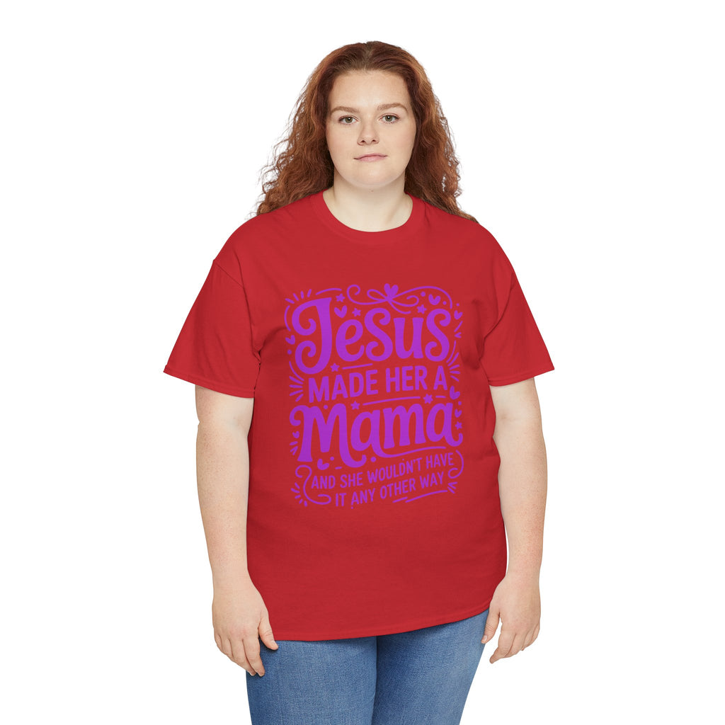 Jesus Made Her a Mama — Christian MamaUnisex Cotton T-Shirt