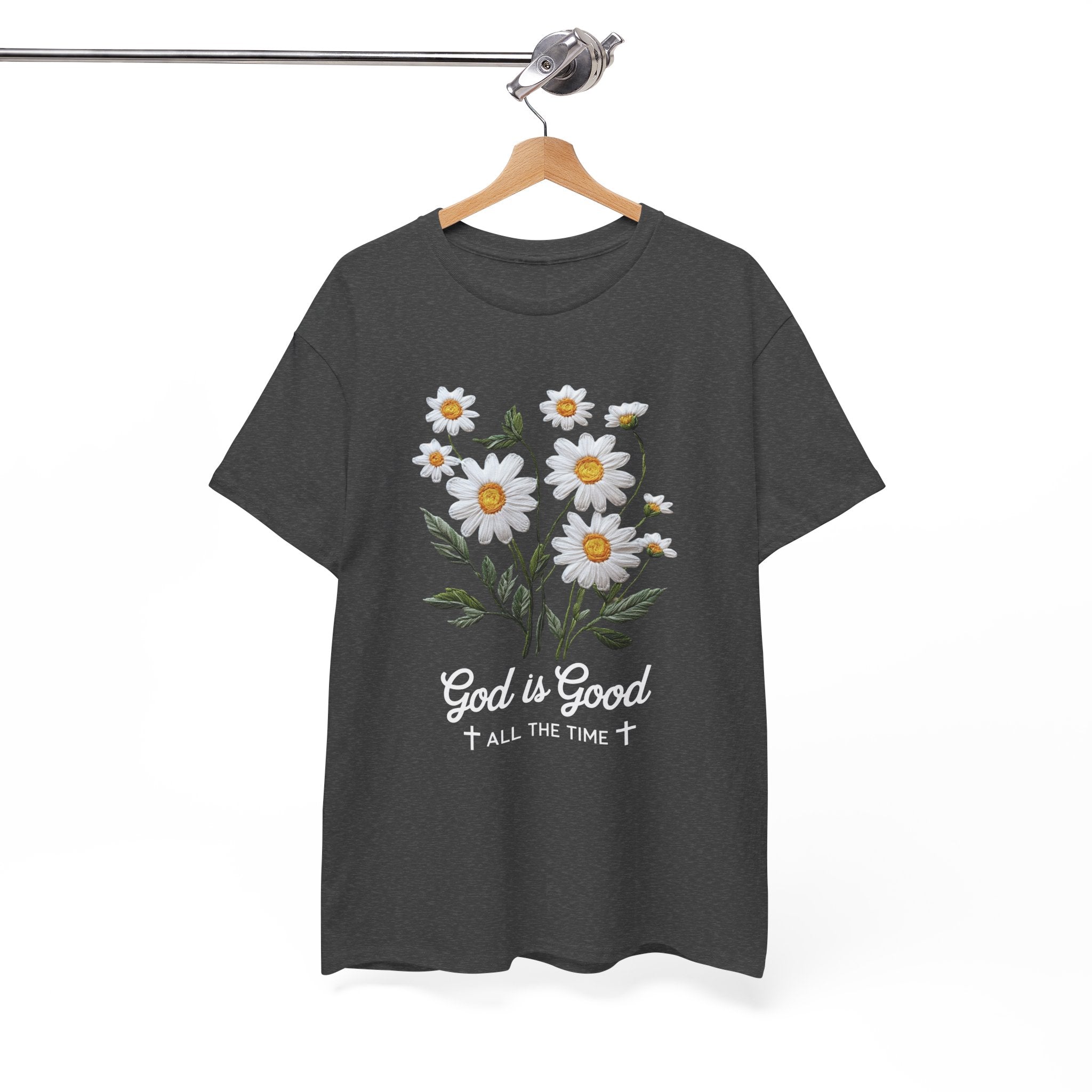 God Is Good All The Time Embroidered Daisy Unisex Cotton Tee