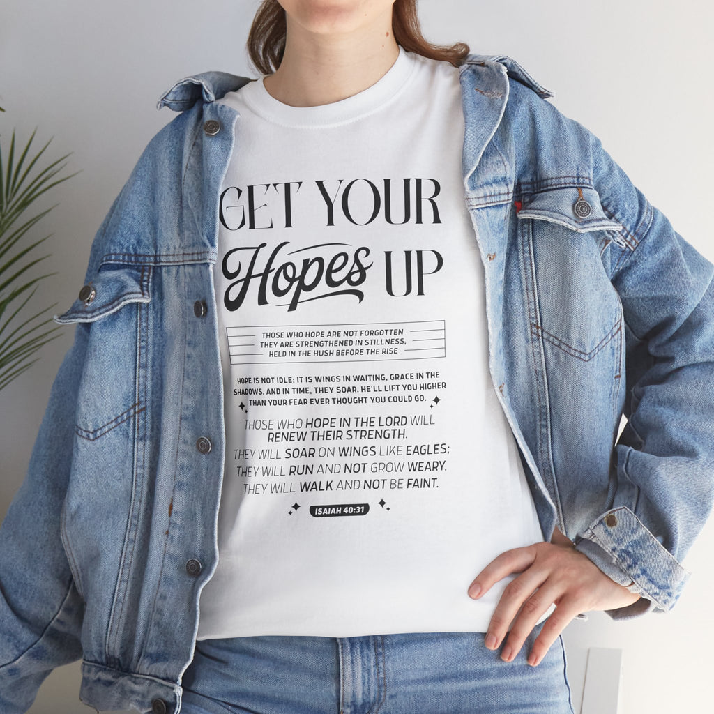 Get Your Hopes Up Isaiah 40:31 T‑Shirt — Inspirational Christian Faith Unisex Cotton Tee