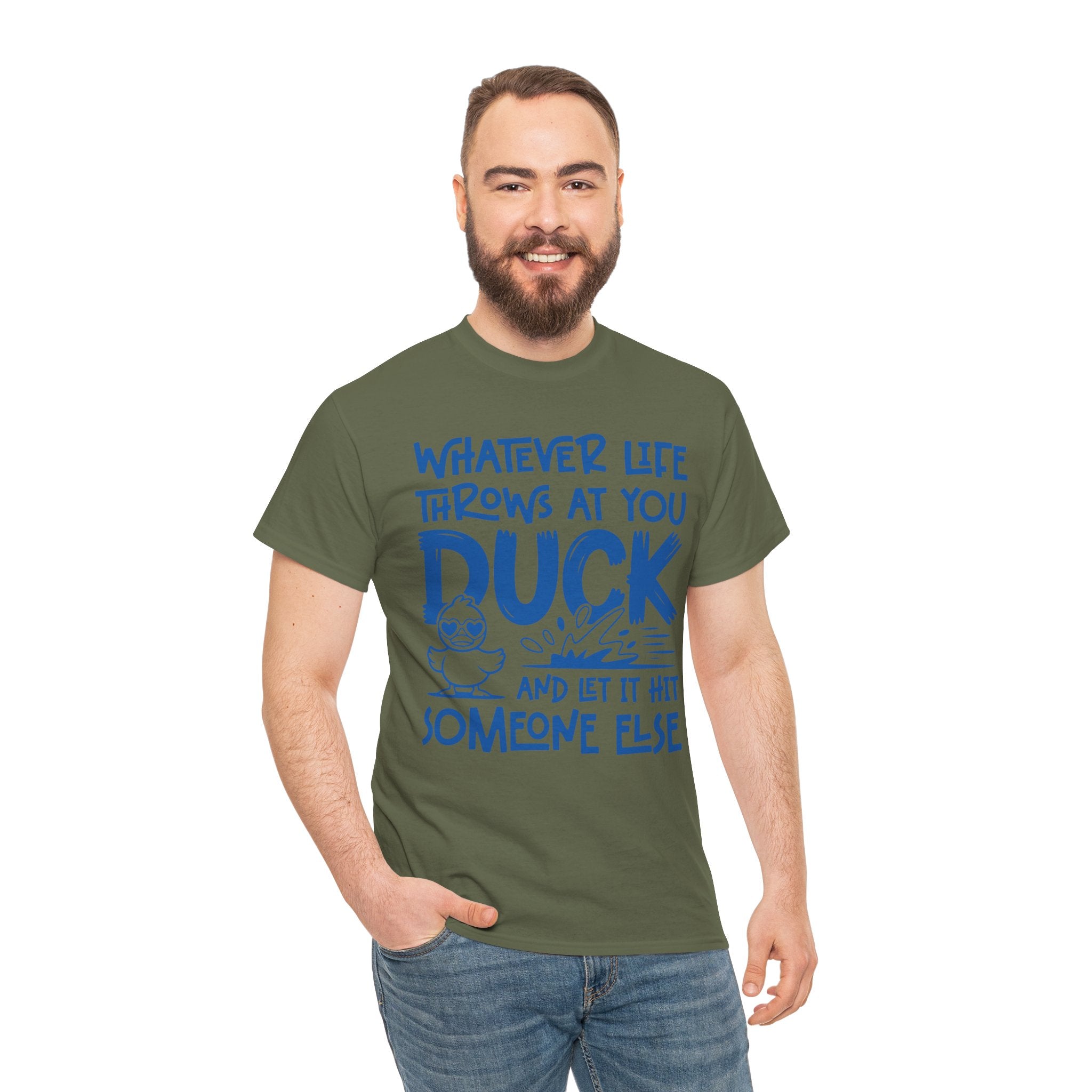 Funny Duck T-Shirt — “Whatever life throws at you, duck and let it hit someone else” Unisex Cotton Tee