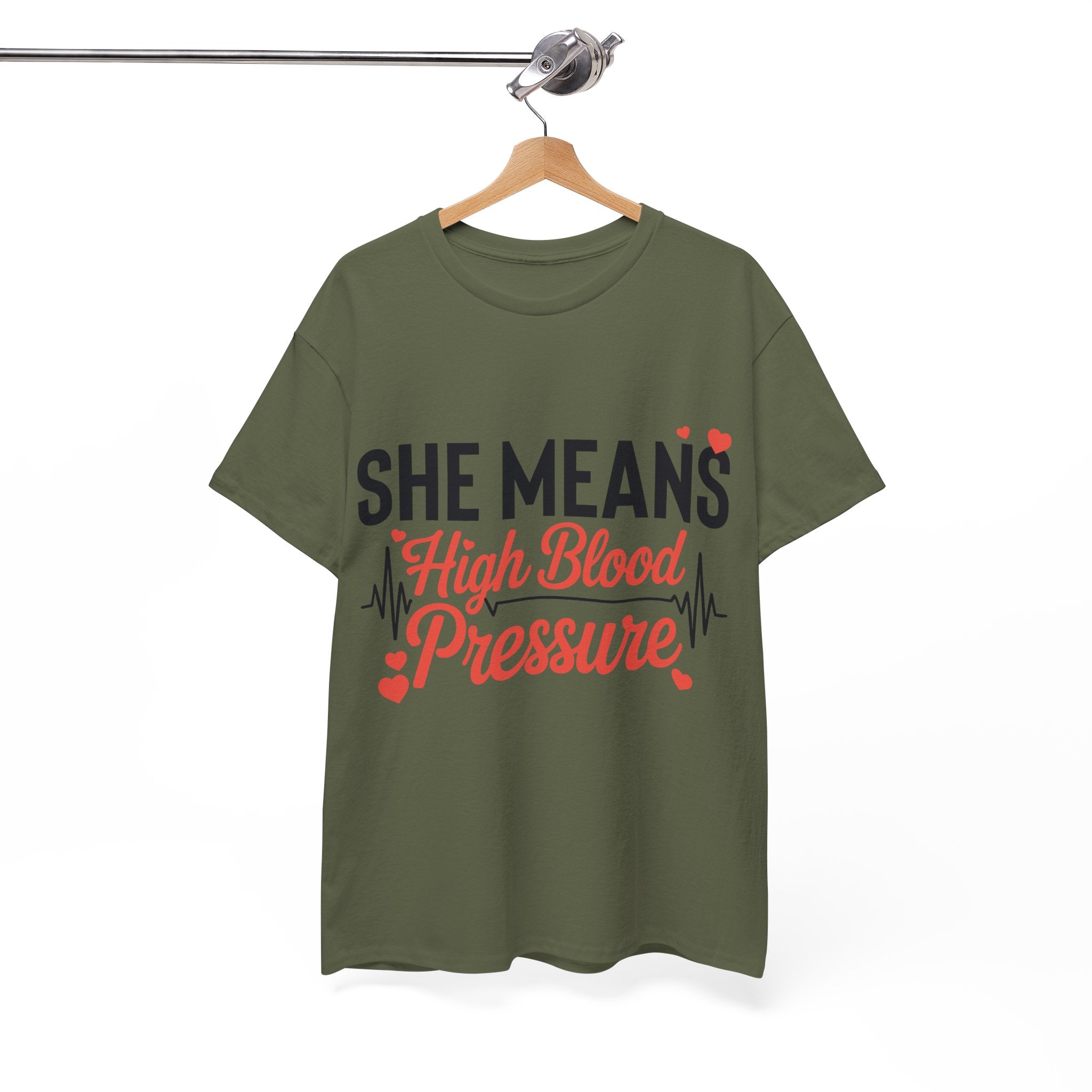 Funny Valentine T‑Shirt — “She Means High Blood Pressure” Heartbeat Unisex Cotton Tee