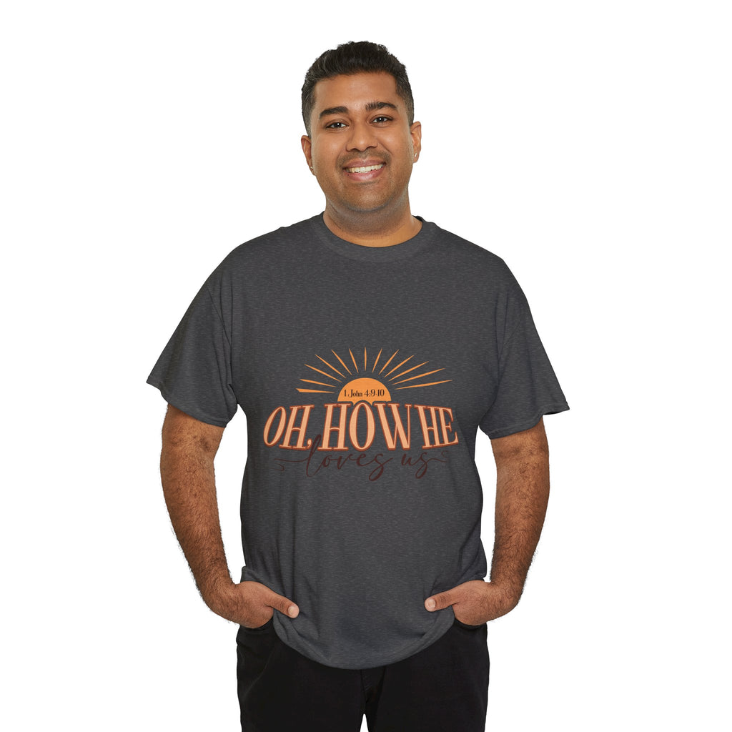 Oh How He Loves Us Sunrise Tee — 1 John 4:9-10 Christian Unisex Cotton T‑Shirt