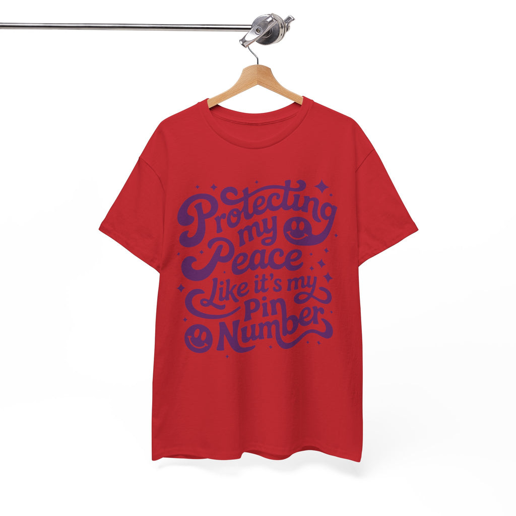 Protecting My Peace Like It’s My PIN Number Tee — Retro Motivational Graphic Unisex Cotton T-Shirt