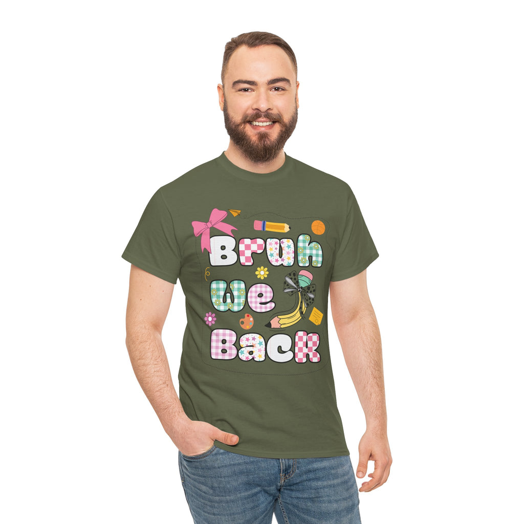 Bruh We Back Cotton Tee