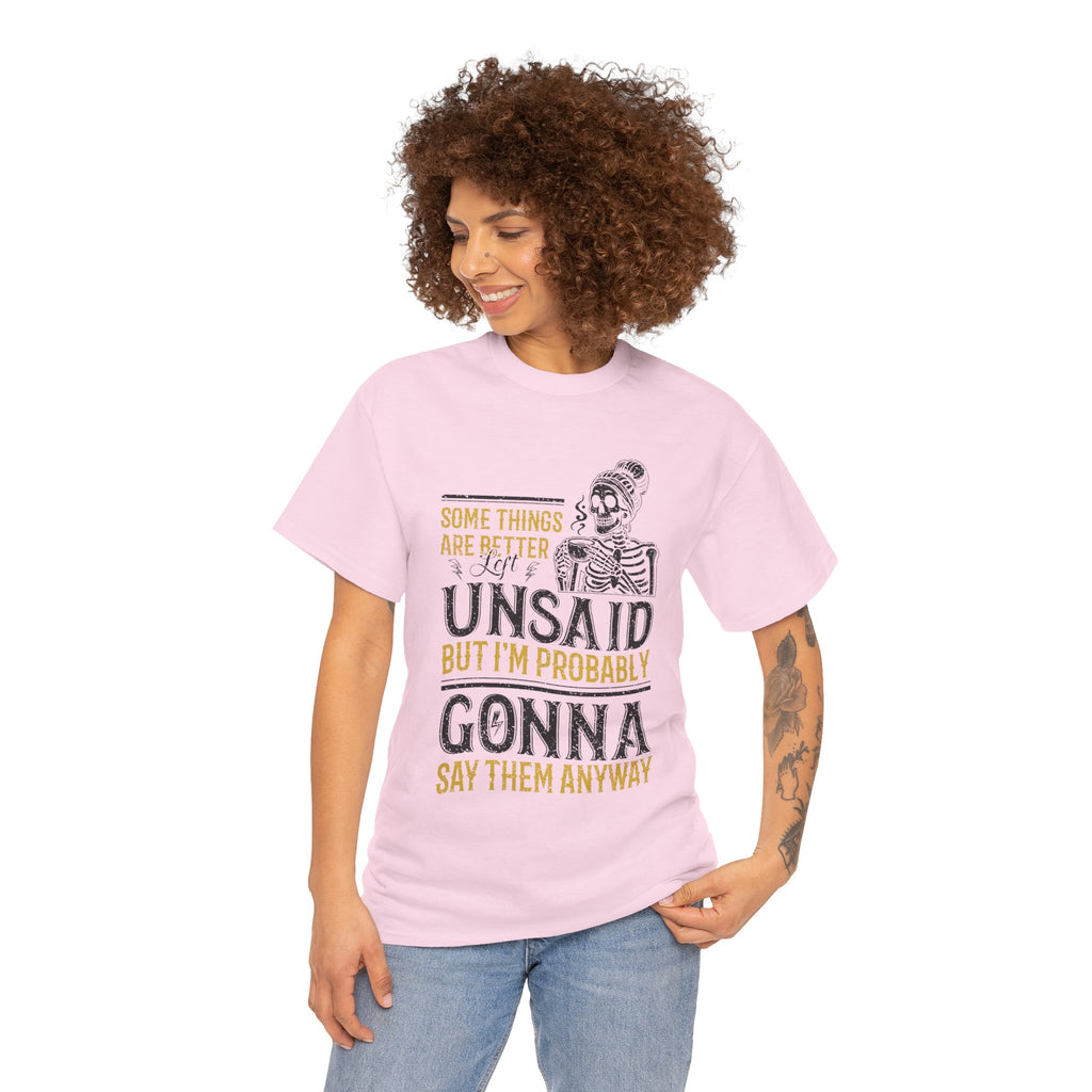 Distressed Yellow "Some Things Are Better Left Unsaid"Unisex Cotton Tee