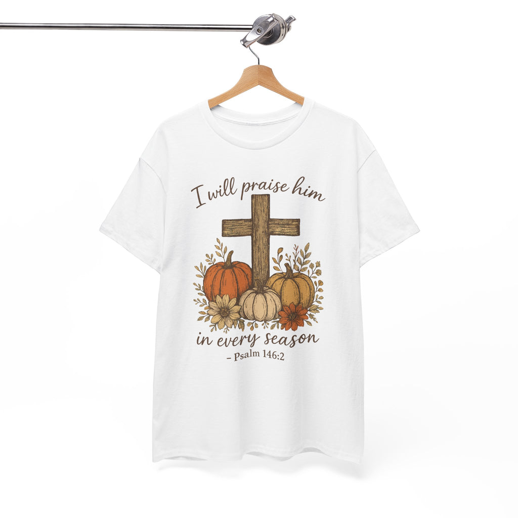 Psalm 146:2 Pumpkin Cross T-Shirt — I Will Praise Him in Every Season. Unisex Cotton Tee