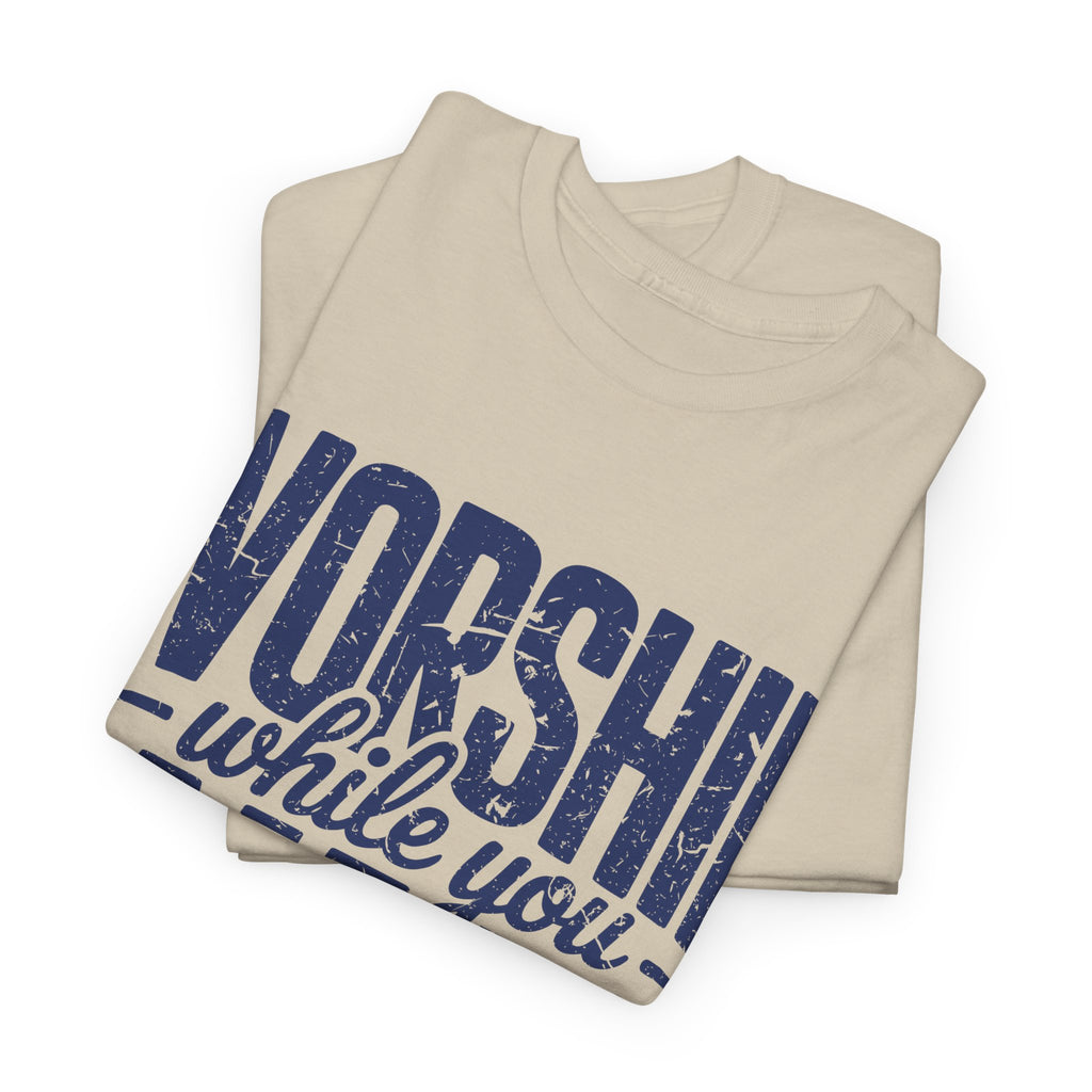 Worship While You Wait T‑Shirt — Distressed Pastel Blue Faith Unisex Cotton Tee