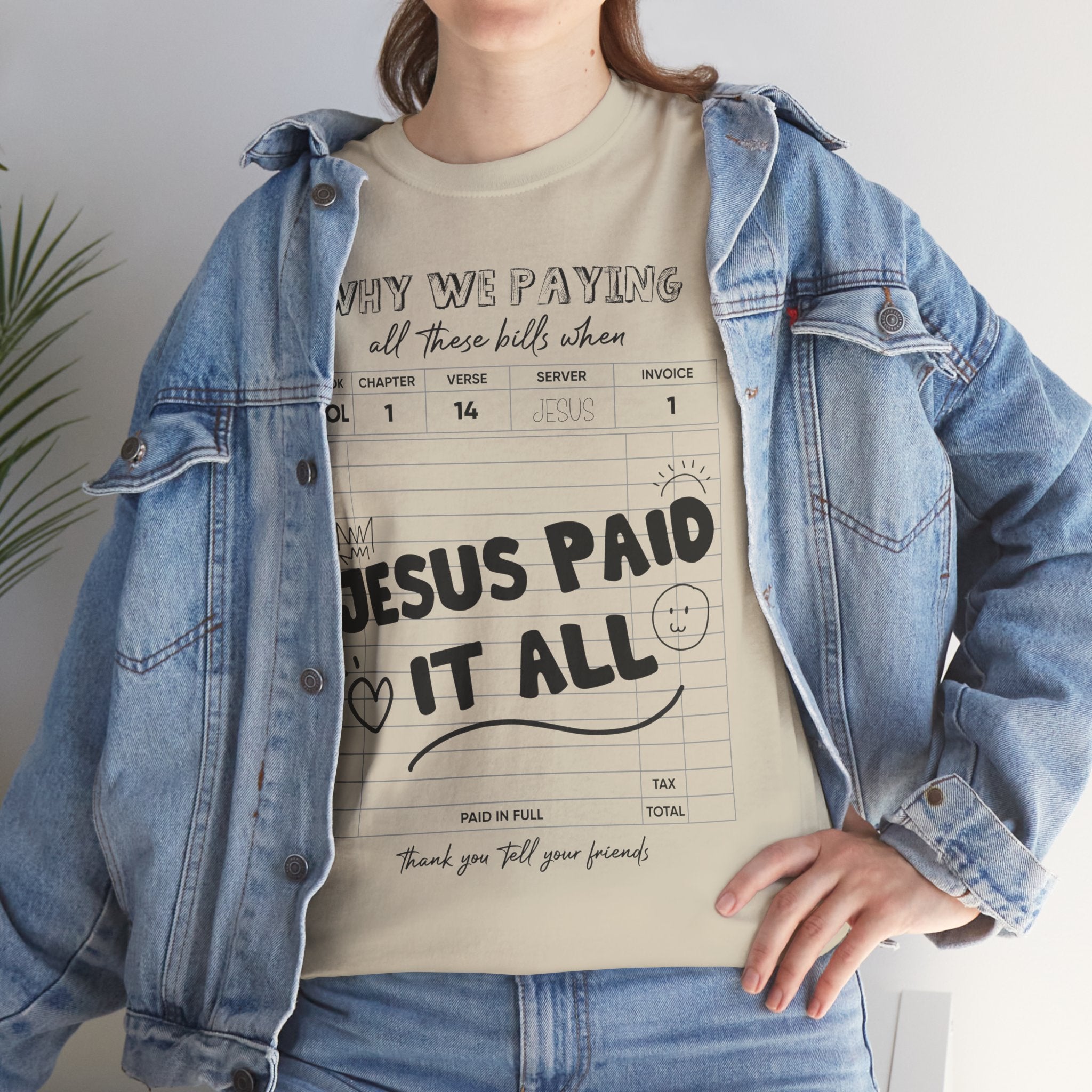 Christian Tee — “Why We Paying All These Bills When Jesus Paid It All” Receipt-Style Faith Shirt.Unisex Cotton Tee