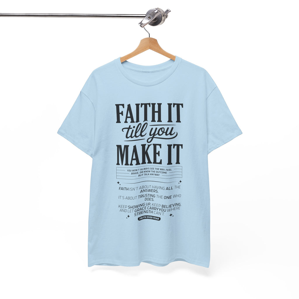 Faith It Till You Make It Christian T-Shirt — Trust God Typography Unisex Cotton Tee