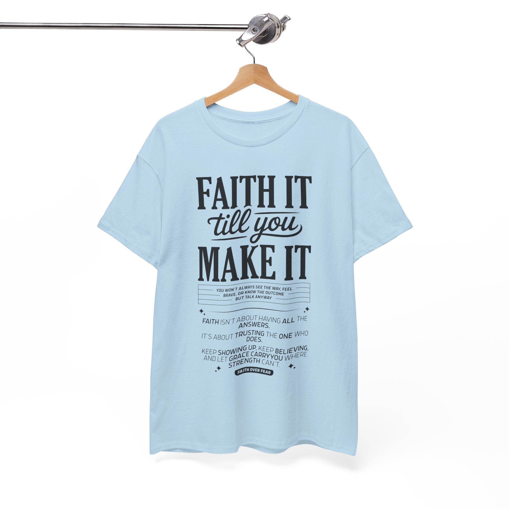 Faith It Till You Make It Christian T-Shirt — Trust God Typography Unisex Cotton Tee
