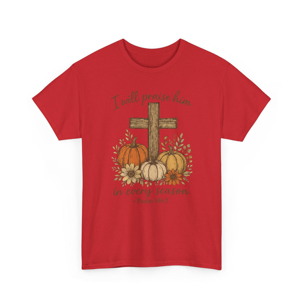 Psalm 146:2 Pumpkin Cross T-Shirt — I Will Praise Him in Every Season. Unisex Cotton Tee