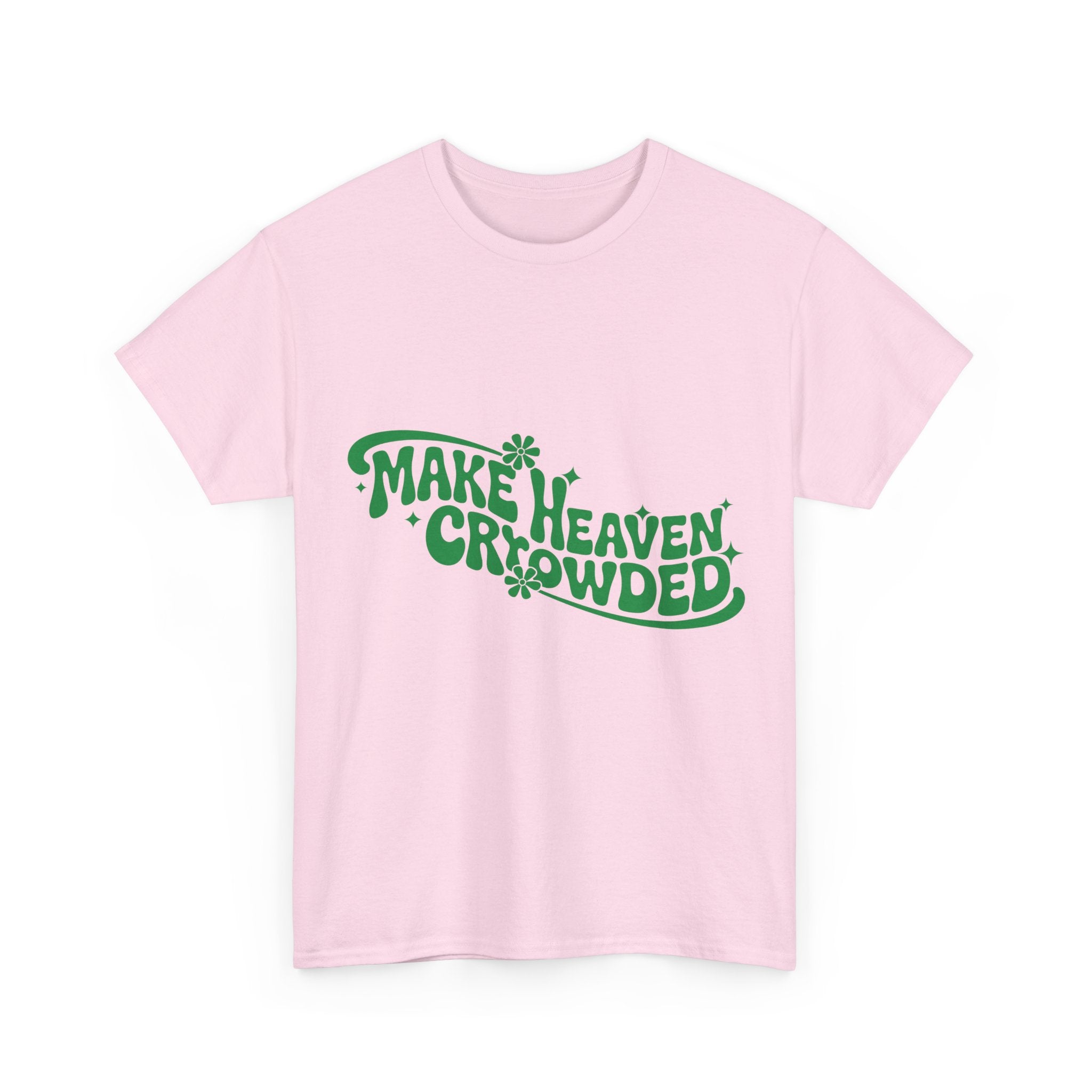 Make Heaven Crowded Retro Floral Christian Unisex Cotton T-Shirt