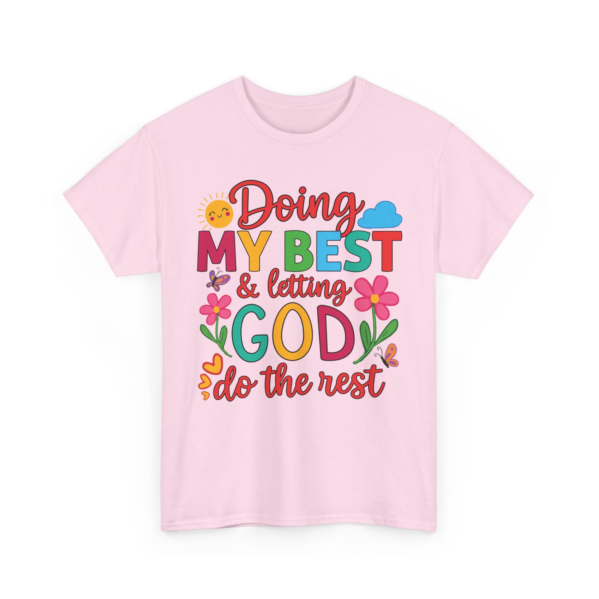 Doing My Best & Letting God Do The Rest T-Shirt — Floral Sun & Butterflies Inspirational Unisex Cotton Tee