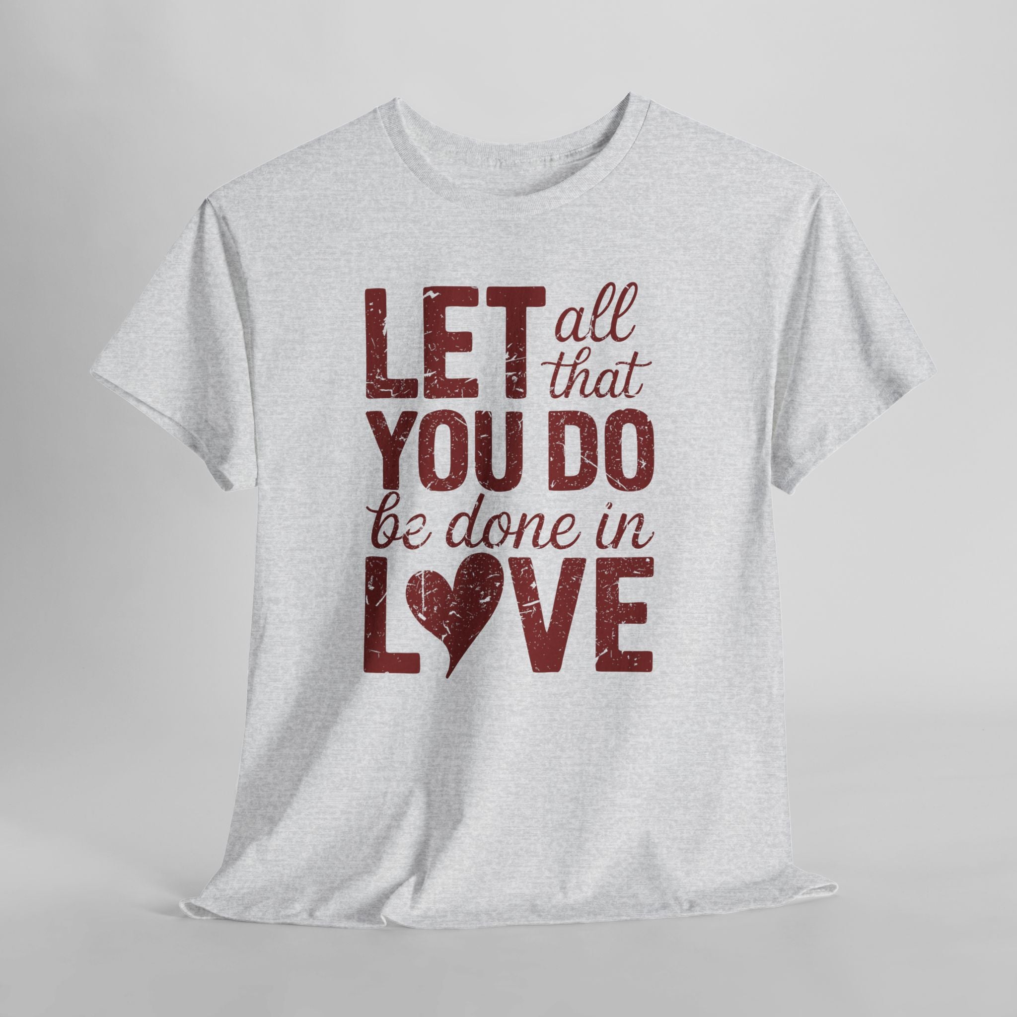 Let All That You Do Be Done In Love T-Shirt — Rustic Red Typography Unisex Cotton Tee